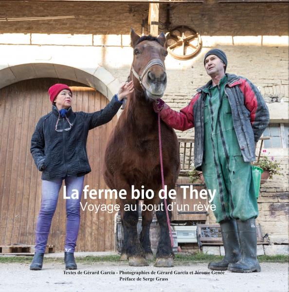 ''La ferme bio de They - Voyage au bout d'un rêve''